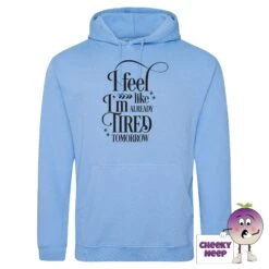 Already Tired Hoodie -CheekyNeep Store already tired acornflower blue hoodie