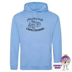 Anxiety High Like My Expectations Hoodie -CheekyNeep Store anxiety high cornflower blue hoodie
