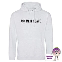Ask Me If I Care Hoodie -CheekyNeep Store ask me if I care ash hoodie