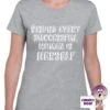 Behind Every Successful Woman Tee -CheekyNeep Store behindeverysuccessfulwomanteewomangrey