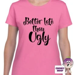 Better Late Than Ugly Tee 15 Better Late Than Ugly Tee -CheekyNeep Store betterlatethanuglyteewomanazure 2d1ec719 c2ec 41ba ad95 4bc0c3117625
