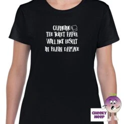 Changing The Toilet Paper Will Not Result In Brain Damage Tee