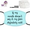 Blue If My Mouth Doesn't Say It... Face Cover With Filters -CheekyNeep Store face cover if my mouth doesnt say it blue CN 0018 0072 by cheekyneep.com 0ec0d888 7e52 4774 853c 2f12b03387f3