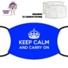 Keep Calm And Carry On Blue Face Cover With Filters -CheekyNeep Store face cover keep calm carry on blue CN 0018 0189 by cheekyneep.com