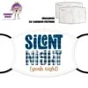 Silent Night (Yeah Right) Face Cover With Filters -CheekyNeep Store face cover silent night CN 0018 0264 by cheekyneep.comjpg