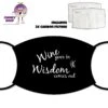 Wine Goes In Wisdom Comes Out Face Cover With Filters -CheekyNeep Store face cover wine goes in wisdom comes out CN 0018 0199 by cheekyneep.com