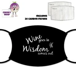 Wine Goes In Wisdom Comes Out Face Cover With Filters