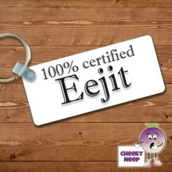 Rectangular Keyring Showing "100% Certified Eejit"