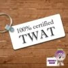 Rectangular Keyring Showing "100% Certified Twat" 2 Rectangular Keyring Showing "100% Certified Twat" -CheekyNeep Store rectangular plastic two sided keyring 100pc twat CN 0008 0031 by cheekyneep.com