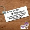 Rectangular Keyring Showing "As You Get Older......"