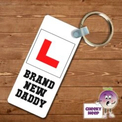 Rectangular Keyring Showing "Brand New Daddy"