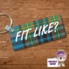 Rectangular Keyring Showing "Fit Like?" Tartan 2 Rectangular Keyring Showing "Fit Like?" Tartan -CheekyNeep Store rectangular plastic two sided keyring fit like reverse CN 0008 0027 by cheekyneep.com
