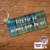 Rectangular Keyring Showing "Fits For Ye Winna Gan By Ye!" Tartan 2 Rectangular Keyring Showing "Fits For Ye Winna Gan By Ye!" Tartan -CheekyNeep Store rectangular plastic two sided keyring fits for ye reverse CN 0008 0041 by cheekyneep.com