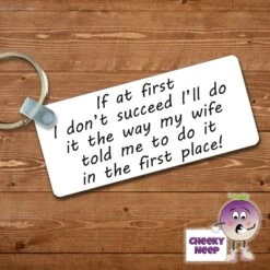 Rectangular Keyring Showing "If At First I Don't Succeed..."