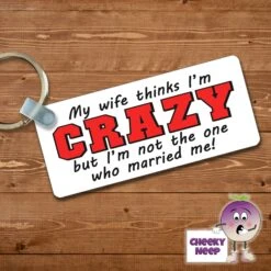 Rectangular Keyring Showing "My Wife Thinks I'm ..."