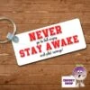 Rectangular Keyring Showing "Never Go To Bed...." 1 Rectangular Keyring Showing "Never Go To Bed...." -CheekyNeep Store rectangular plastic two sided keyring never stay awake CN 0008 0011 by cheekyneep.com