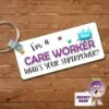 Rectangular Keyring Showing I'm A Care Worker What's Your Superpower?" -CheekyNeep Store rectangular plastic two sided keyring superpower care worker CN 0008 0036 by cheekyneep.com