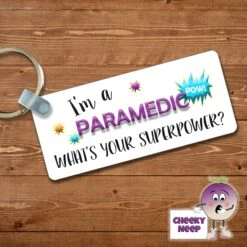 Rectangular Keyring Showing "I'm A Paramedic What's Your Superpower?"