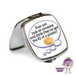 Compact Mirror Saying "Ever Just Look...IQ Of A Potato?"
