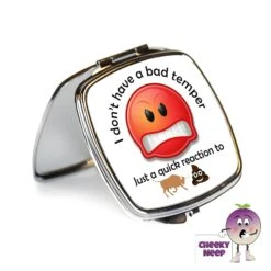 Compact Mirror Saying "I Don't Have A Bad Temper.."