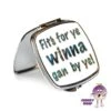Compact Mirror Saying "Fits For Ye Winna Gan By Ye!" White -CheekyNeep Store square compact mirror fits for ye CN 0015 0040 by cheekyneep.com