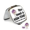 Compact Mirror Saying "You Need A High Five..." -CheekyNeep Store square compact mirror high five CN 0015 0044 by cheekyneep.com