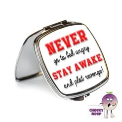 Compact Mirror Saying "Never Go To Bed Angry...."