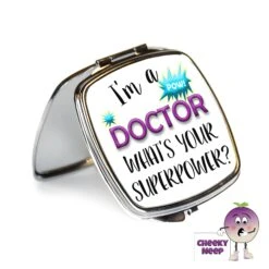 Compact Mirror Saying "I'm A Doctor What's Your Superpower?"