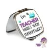 Compact Mirror Saying "I'm A Teacher What's Your Superpower?" 1 Compact Mirror Saying "I'm A Teacher What's Your Superpower?" -CheekyNeep Store square compact mirror superpower teacher CN 0015 0039 by cheekyneep.com