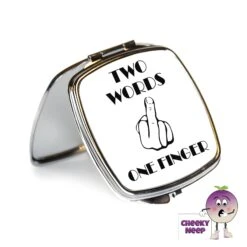 Compact Mirror Saying "Two Words One Finger"