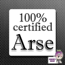 Square Fridge Magnet Saying "100% Certified Arse"