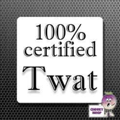 Square Fridge Magnet Saying "100% Certified Twat"