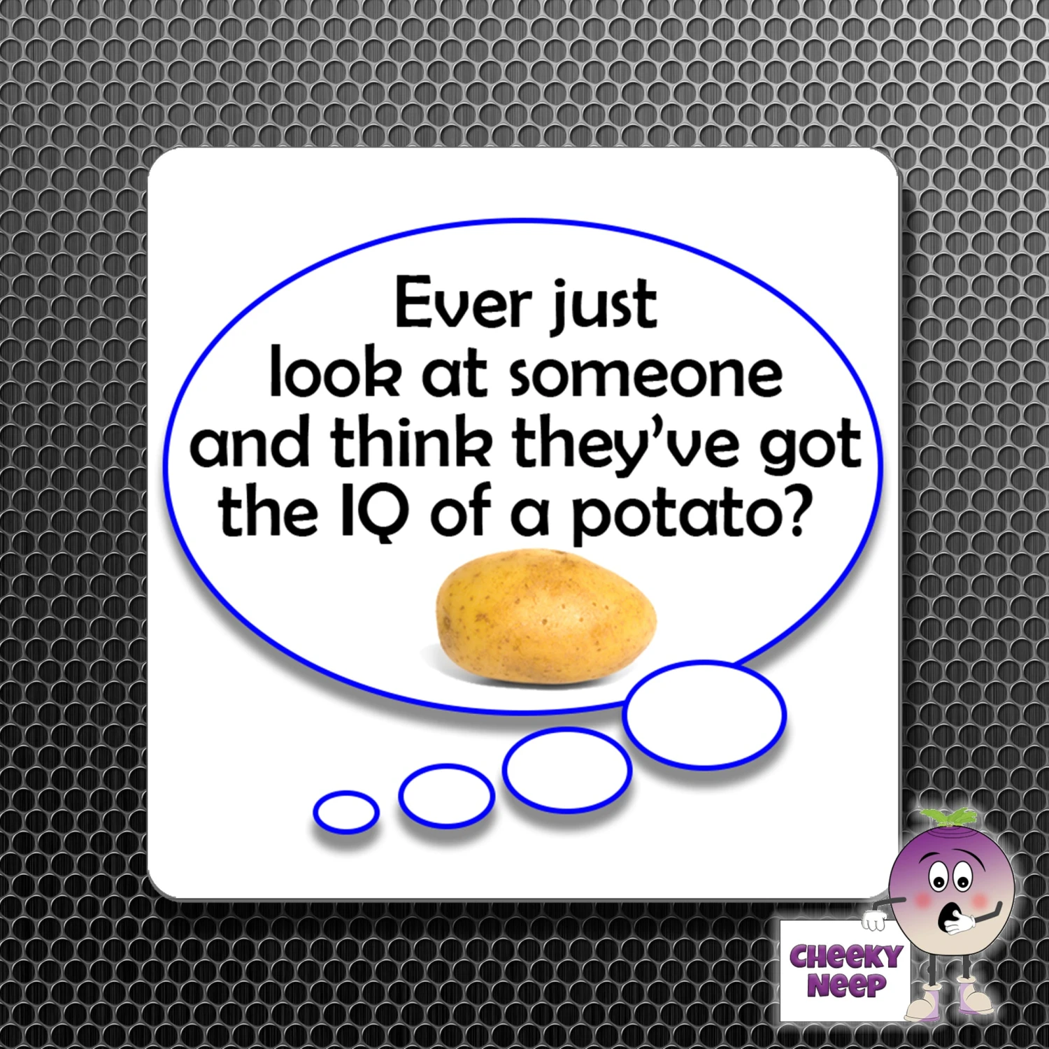 Square Fridge Magnet Saying "Ever Just Look...IQ Of A Potato?" 3 Square Fridge Magnet Saying "Ever Just Look...IQ Of A Potato?"