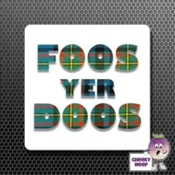 Square Fridge Magnet Saying "Foos Yer Doos" White