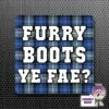 Square Fridge Magnet Saying "Furry Boots Ye Fae?" Tartan -CheekyNeep Store square plastic magnet furry boots reverse CN 0012 0043 by cheekyneep.com