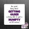 Square Fridge Magnet Saying "The Great Thing ......Numpty..." -CheekyNeep Store square plastic magnet getting older numpty CN 0012 0013 by cheekyneep.com