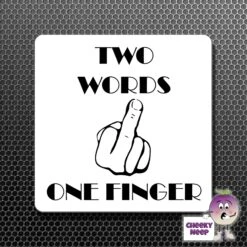 Square Fridge Magnet Saying "Two Words One Finger"
