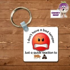 Square Keyring Showing "I Don't Have A Bad Temper..."