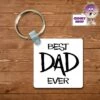 Square Keyring Showing "Best Dad Ever" -CheekyNeep Store square plastic two sided keyring best dad ever CN 0007 0050 by cheekyneep.com
