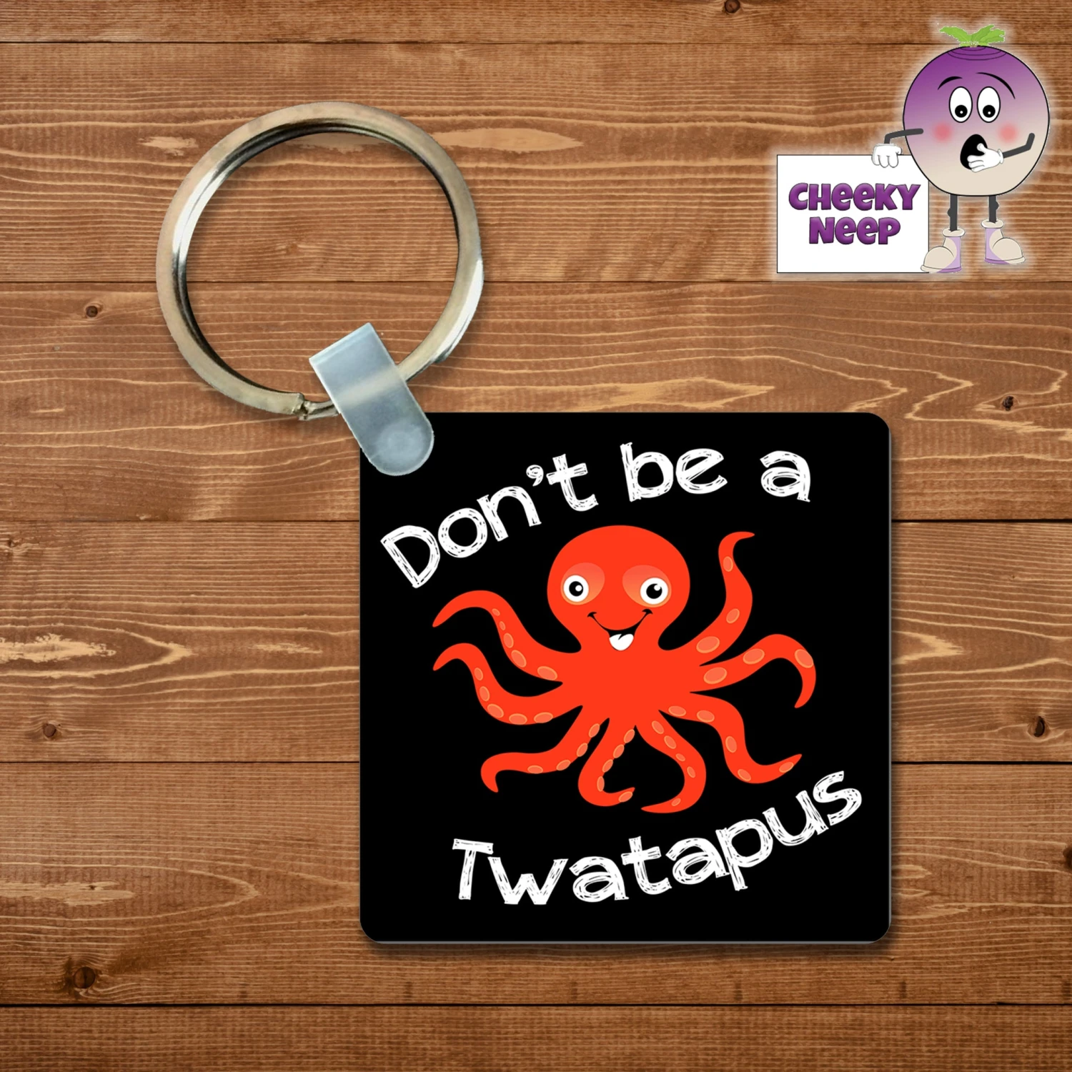 Square Keyring Showing "Don't Be A Twatapus" 3 Square Keyring Showing "Don't Be A Twatapus"