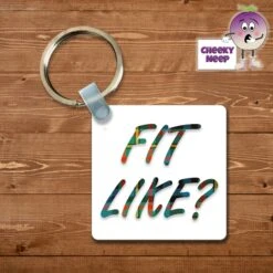 Square Keyring Showing "Fit Like?" White