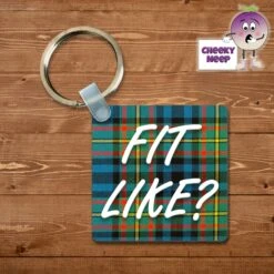 Square Keyring Showing "Fit Like?" Tartan