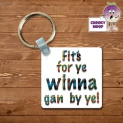 Square Keyring Showing "Fits For Ye Winna Gan By Ye!" White