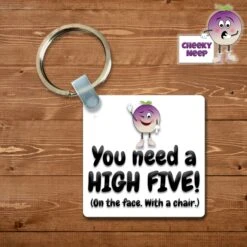 Square Keyring Showing "You Need A High Five...."