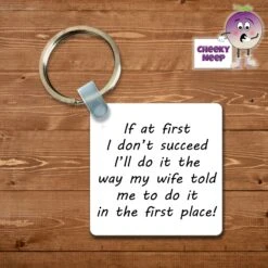 Square Keyring Showing "If At First I Don't Succeed...."