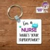 Square Keyring Showing "I'm A Nurse What's Your Superpower?" 1 Square Keyring Showing "I'm A Nurse What's Your Superpower?" -CheekyNeep Store square plastic two sided keyring superpower nurse CN 0007 0017 by cheekyneep.com